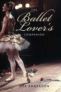 The Ballet Lover's Companion - Just Ballet