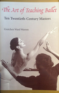 The Art of Teaching Ballet by Gretchen Ward - Just Ballet