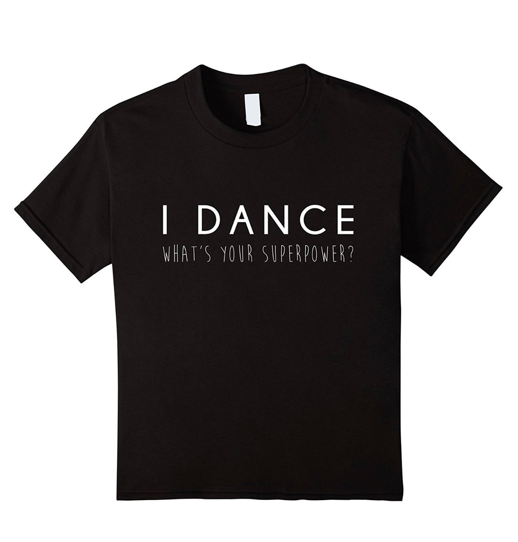 I Dance What's Your Super Power?