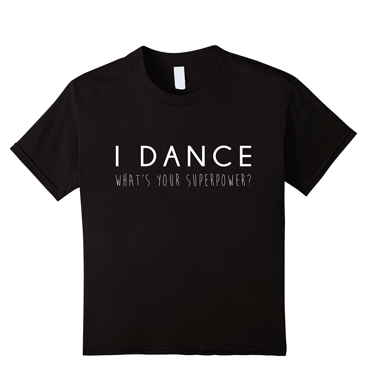 I Dance What's Your Super Power?