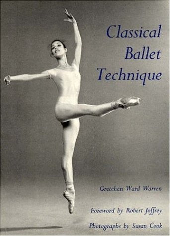 Classical Ballet Technique by Gretchen Ward - Just Ballet