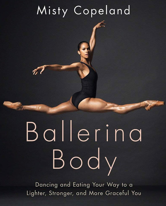 Ballerina Body - Misty Copeland